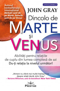 Dincolo de Marte şi Venus : abilităţi pentru relaţiile de cuplu din lumea complexă de azi