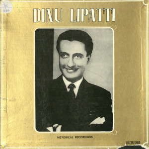 Dinu Lipatti-Historical Recordings Vol.I