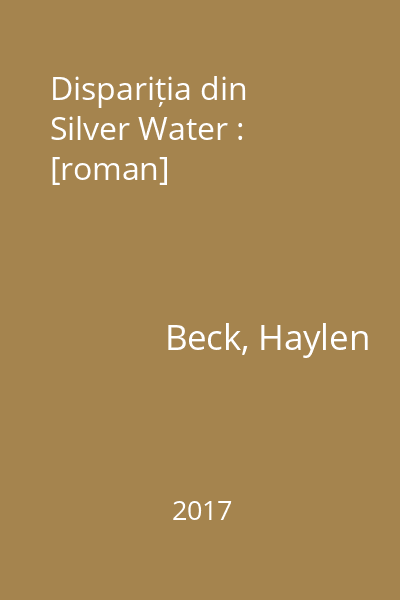 Dispariția din Silver Water : [roman]