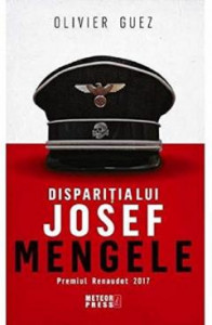 Dispariția lui Josef Mengele : roman