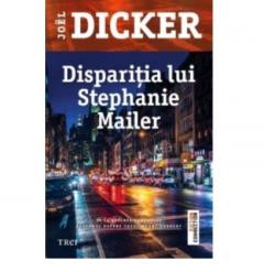 Dispariția lui Stephanie Mailer : [roman]