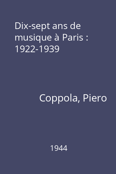 Dix-sept ans de musique à Paris : 1922-1939