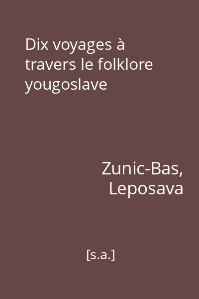 Dix voyages à travers le folklore yougoslave