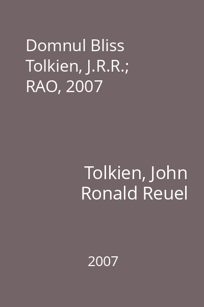 Domnul Bliss   Tolkien, J.R.R.; RAO, 2007