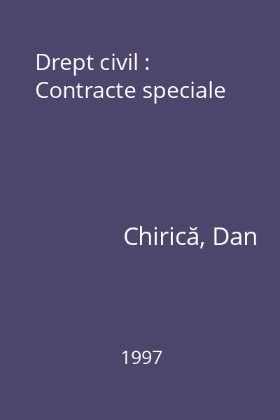 Drept civil : Contracte speciale