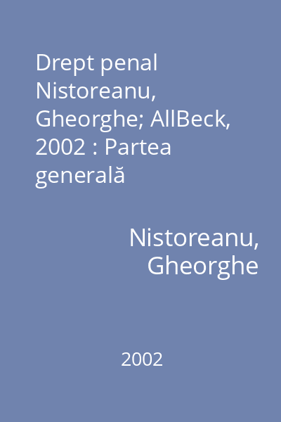 Drept penal   Nistoreanu, Gheorghe; AllBeck, 2002 : Partea generală