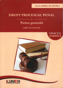 Drept procesual penal : partea generală : caiet de seminar