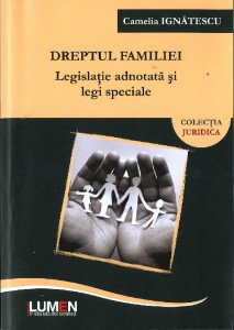 Dreptul familiei : Legislație adnotată și legi speciale