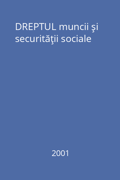 DREPTUL muncii şi securităţii sociale