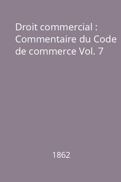 Droit commercial : Commentaire du Code de commerce Vol. 7