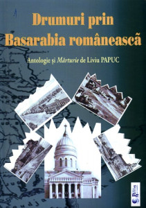 DRUMURI prin Basarabia românească : antologie