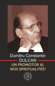 DUMITRU Constantin-Dulcan un promotor al noii spiritualități
