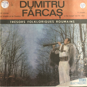 Dumitru Fărcaș : Un virtuose du taragote et de l'hautbois