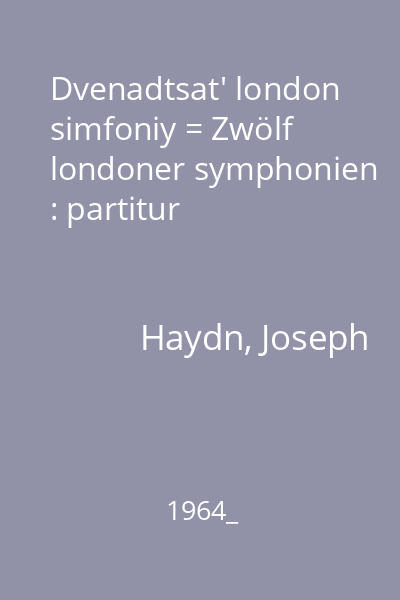 Dvenadtsat' london simfoniy = Zwölf londoner symphonien : partitur