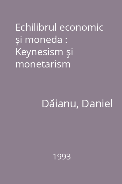 Echilibrul economic şi moneda : Keynesism şi monetarism