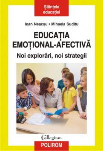 Educația emoțional-afectivă : noi explorări, noi strategii