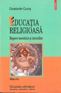 Educaţia religioasă : Repere teoretice şi metodice