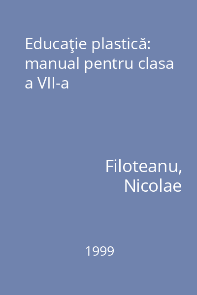 Educaţie plastică: manual pentru clasa a VII-a