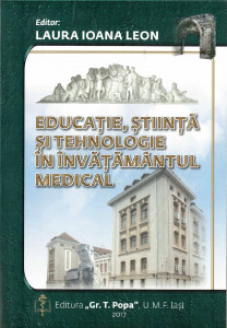 Educaţie, ştiinţă şi tehnologie în învăţământul medical : simpozion naţional, ediţia a XVII-a