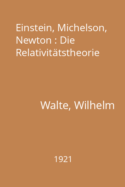 Einstein, Michelson, Newton : Die Relativitätstheorie
