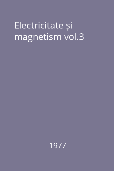 Electricitate și magnetism vol.3