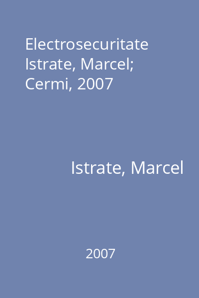 Electrosecuritate   Istrate, Marcel; Cermi, 2007
