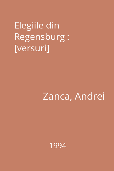 Elegiile din Regensburg : [versuri]