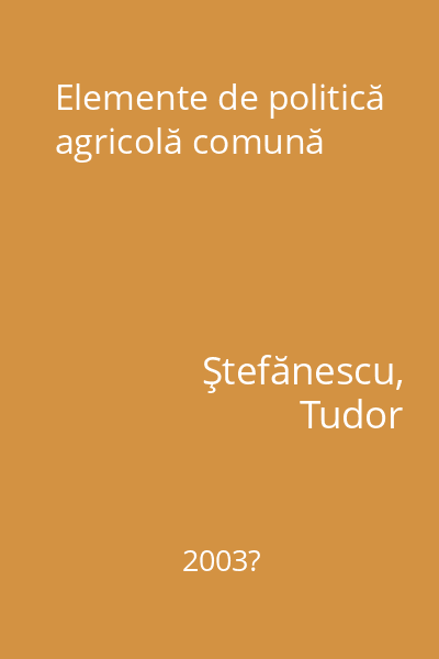 Elemente de politică agricolă comună