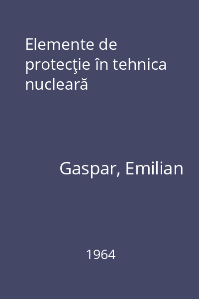 Elemente de protecţie în tehnica nucleară