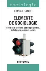 Elemente de sociologie : sociologie generală ; sociologie juridică ; metodologia cercetării sociale
