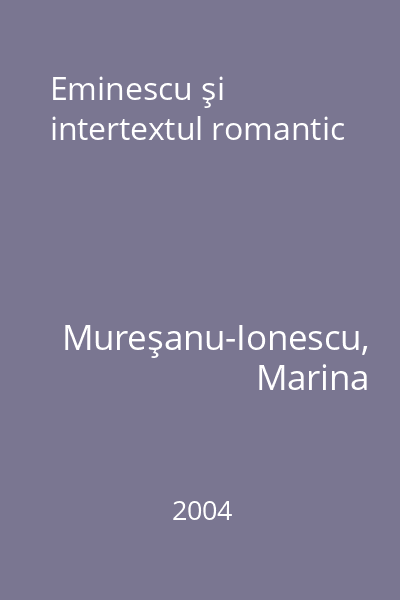 Eminescu şi intertextul romantic