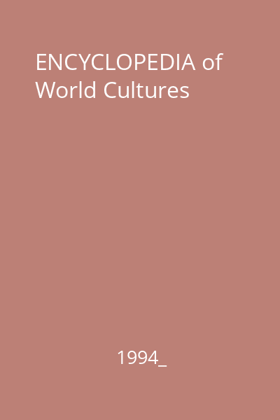 ENCYCLOPEDIA of World Cultures