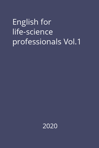 English for life-science professionals Vol.1