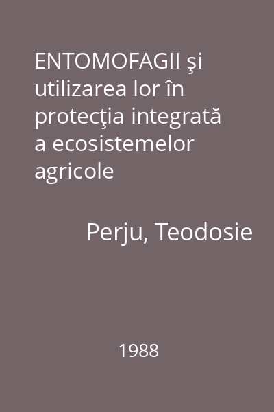 ENTOMOFAGII şi utilizarea lor în protecţia integrată a ecosistemelor agricole