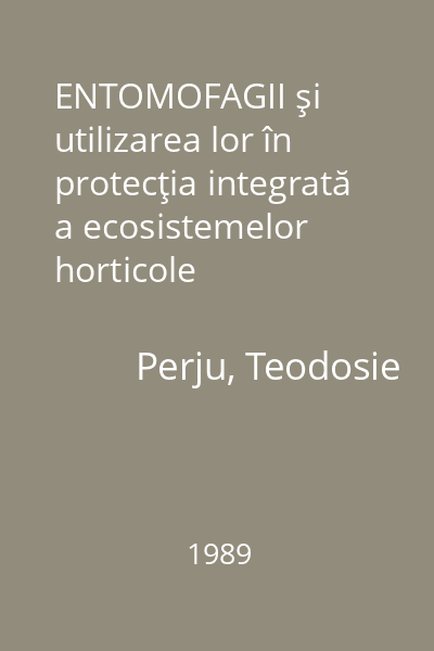 ENTOMOFAGII şi utilizarea lor în protecţia integrată a ecosistemelor horticole