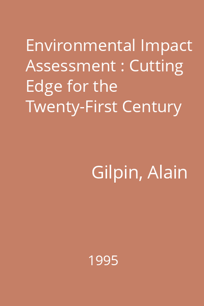 Environmental Impact Assessment : Cutting Edge for the Twenty-First Century