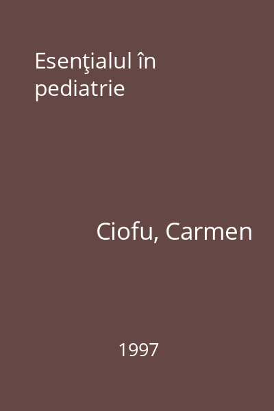 Esenţialul în pediatrie