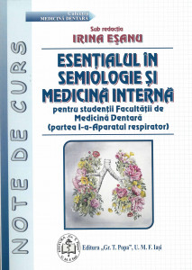ESENŢIALUL în semiologie şi medicină internă : pentru studenţii Facultăţii de Medicină Dentară Partea 1 : Aparatul respirator