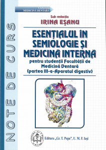 ESENŢIALUL în semiologie şi medicină internă : pentru studenţii Facultăţii de Medicină Dentară Partea a 3-a : Aparatul digestiv