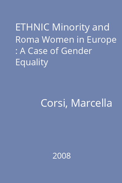 ETHNIC Minority and Roma Women in Europe : A Case of Gender Equality