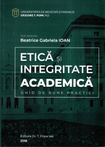 ETICĂ și integritate academică : ghid de bune practici