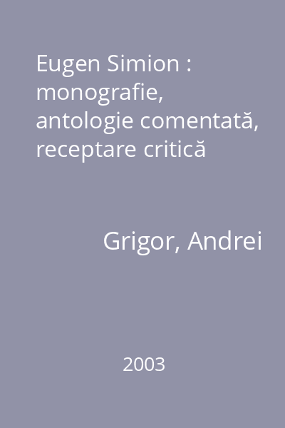 Eugen Simion : monografie, antologie comentată, receptare critică