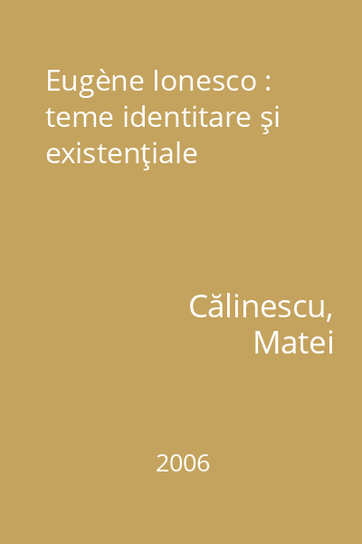Eugène Ionesco : teme identitare şi existenţiale