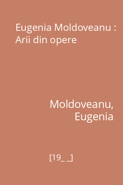 Eugenia Moldoveanu : Arii din opere