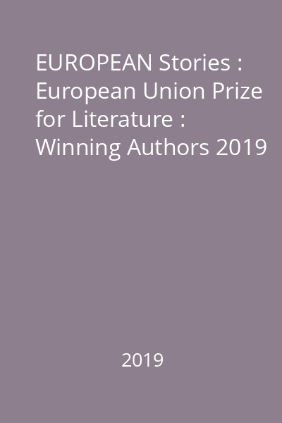 EUROPEAN Stories : European Union Prize for Literature : Winning Authors 2019