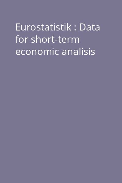 Eurostatistik : Data for short-term economic analisis