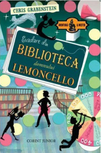 Evadare din biblioteca domnului Lemoncello : [Cartea 1] : [roman]