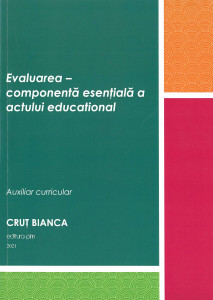 Evaluarea - componentă esențială a actului educațional : auxiliar curricular