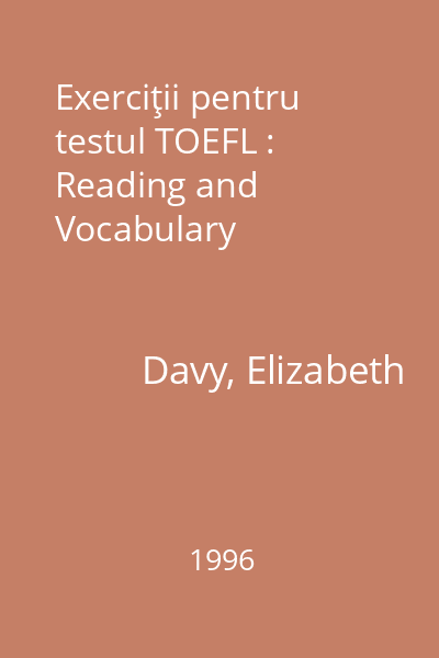 Exerciţii pentru testul TOEFL : Reading and Vocabulary