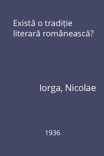 Există o tradiție literară românească?